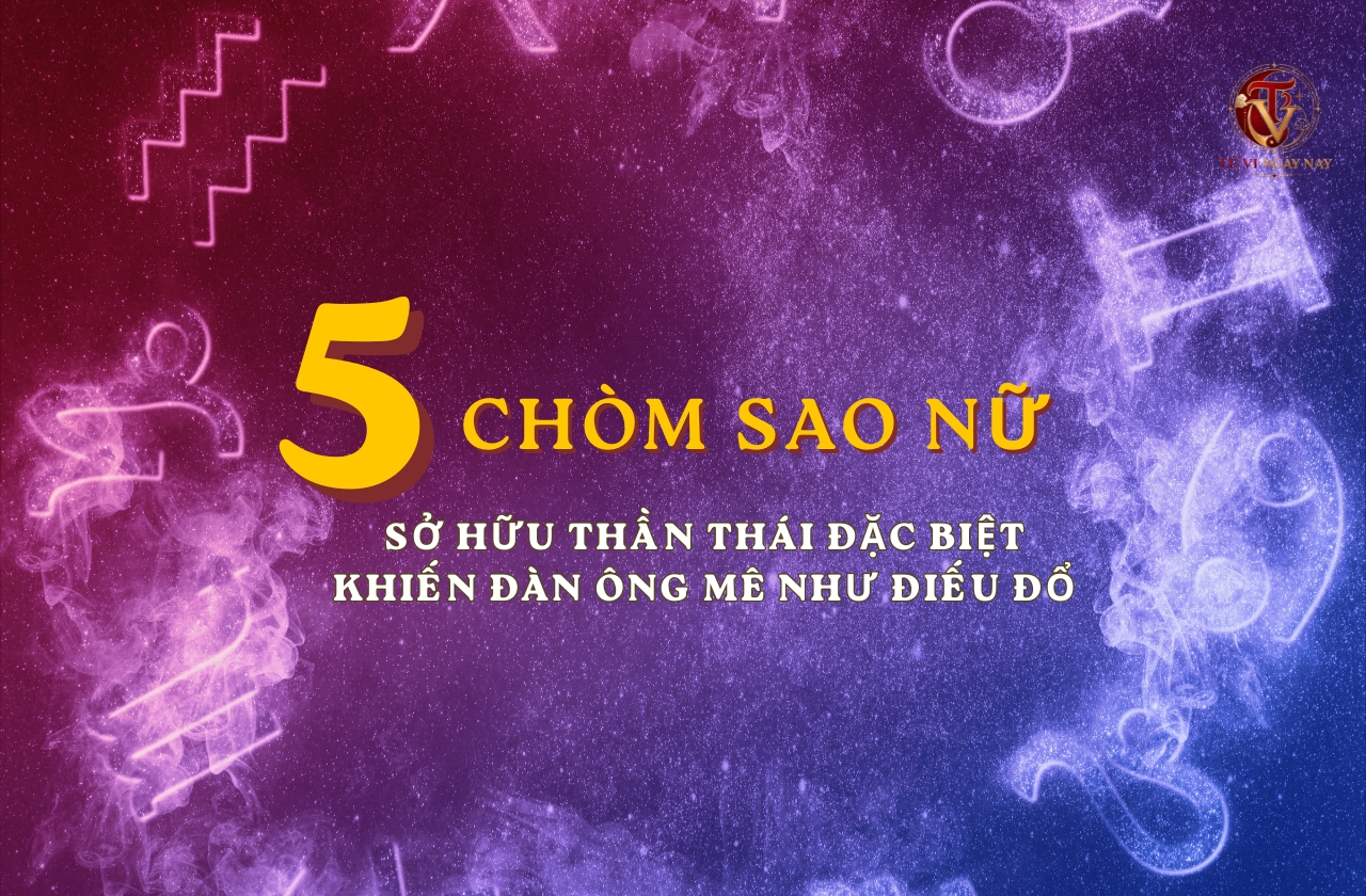 5 chòm sao nữ sở hữu thần thái đặc biệt khiến đàn ông mê như điếu đổ